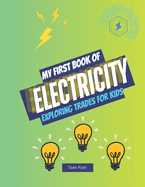 My First Book of Electricity: Exploring Trades for Kids