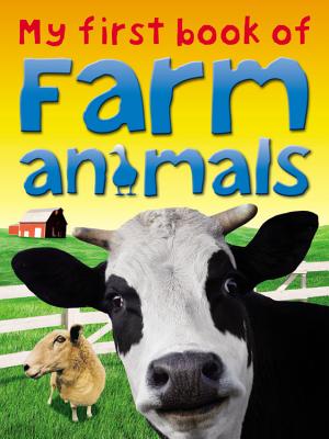 My First Book of Farm Animals - Smith, Miranda W, and Dennis-Bryan, Kim (Consultant editor)