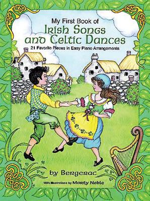 My First Book Of Irish Songs And Celtic Dances - Bergerac