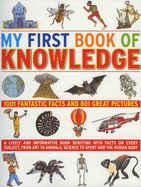 My First Book of Knowledge: 1001 Fantastic Facts and 801 Great Pictures
