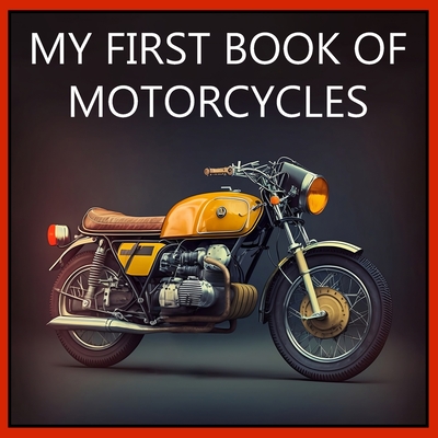 My First Book of Motorcycles: Colorful illustrations of all types of motorcycles - Sanz, Javier
