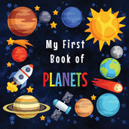 My First Book of Planets: Ages 3-5, 5-7 Solar System Curiosities for Little Ones Explore Amazing Outer Space Facts and Activity Pages for Preschoolers, Little Kids Fun Mazes, Counting and Coloring Pages, Dot-to-Dot Activities Big Book of Space for Kids