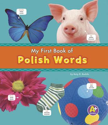 My First Book of Polish Words - Translations Com (Translated by), and Kudela, Katy R
