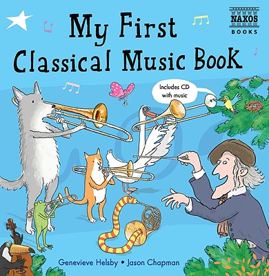 My First Classical Music Book - Helsby, Genevieve