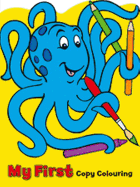 My First Copy Colouring: Octopus