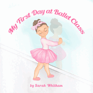 My First Day at Ballet Class