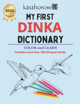 My First Dinka Dictionary: Colour and Learn - Kasahorow