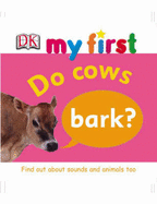 My First Do Cows Bark?