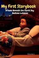 My First Dreams Beneath the Starlit Sky: Bedtime Lullabies Storybook