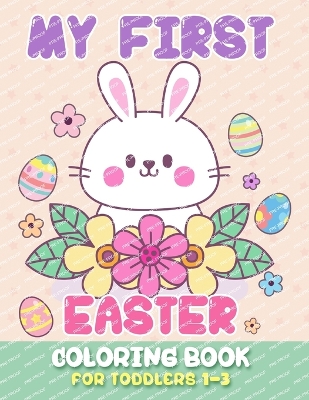 My First Easter Coloring book for toddlers 1-3 - Cottonart Press