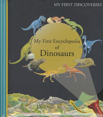 My First Encyclopedia of Dinosaurs - Galeron, Henri, and Grant, Donald, and De Hugo, Pierre