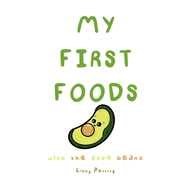 My First Foods: With The Food Beans