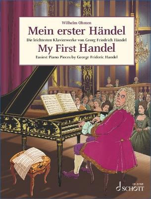 My First Handel - Easiest Piano Pieces - Handel, George Frideric (Composer), and Ohmen, Wilhelm (Editor)