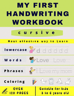 My First Handwriting Workbook cursive: Preschool, Kindergarten, Pre K writing paper with lines, suitable for kids ages 3 to 6, handwriting cursive letter tracing book to learn how to write, with Sight words and coloring page - Great gift for kids -