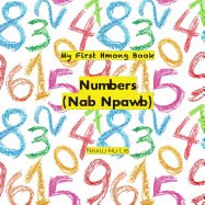 My First Hmong Book: Numbers (Nab Npawb)