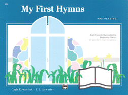My First Hymns: Eight Favorite Hymns for the Beginning Pianist