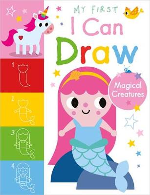 My First I Can Draw Magical Creatures - Boxshall, Amy