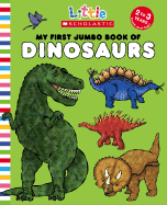 My First Jumbo Book of Dinosaurs - Diaz, James, and Gerth, Melanie, and Diaz, Francesca