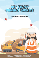 My First Mining Words: Open-Pit Edition!
