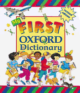 My First Oxford Dictionary - Goldsmith, Evelyn, and Park, Julie (Contributions by), and OUP (Contributions by)