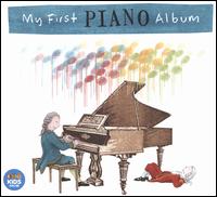 My First Piano Album [ABC Classics] - Anna Goldsworthy (piano); Chu-Fang Huang (piano); Donna Coleman (piano); Gerard Willems (piano); John Champ (piano);...