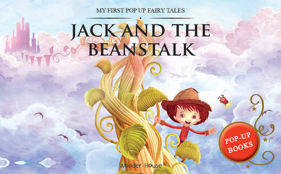 My First Pop Up Fairy Tales: Jack & the Beanstalk: Pop Up Books for Children - Wonder House Books