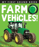 My First Sound Book: Farm Vehicles!