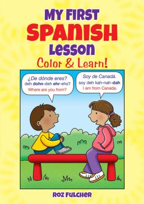My First Spanish Lesson: Color & Learn! - 