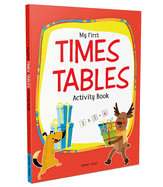 My First Times Tables Activity Book: Multiplication Tables from 1:20: Fun and Easy Math Activities for Children
