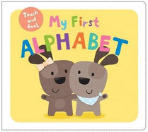 My First Touch & Feel Alphabet