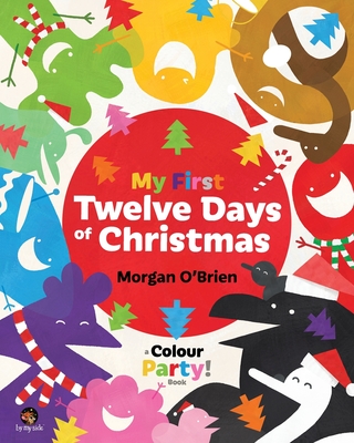 My First Twelve Days of Christmas - O'Brien, Morgan