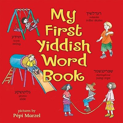 My First Yiddish Word Book - Sussman, Joni Kibort