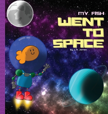 My Fish Went to Space - 