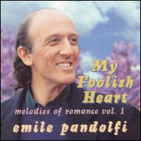 My Foolish Heart - Emile Pandolfi