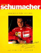 My Formula for Success - Schumacher, Michael, and Allsop, Derick