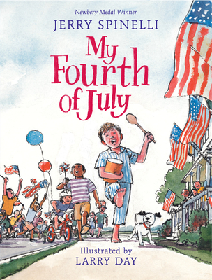 My Fourth of July - Spinelli, Jerry