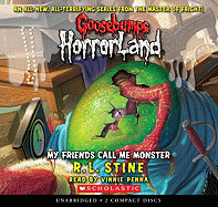 My Friends Call Me Monster (Goosebumps Horrorland #7): Volume 7