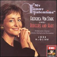 My Funny Valentine: Frederica von Stade Sings Rodgers & Hart - Frederica von Stade