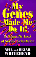 My Genes Made Me Do It!