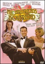 My Girlfriend's Boyfriend - Kenneth Schapiro