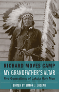 My Grandfather's Altar: Five Generations of Lakota Holy Men
