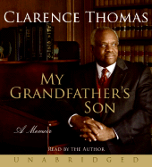 My Grandfather's Son: A Memoir - Thomas, Clarence (Read by)