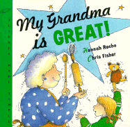 My Grandma is Great! - Roche, Hannah
