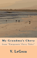 My Grandma's Chevy: from "Emigrants' Fairy Tales"