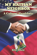 My Haitian Neighbor: A Cultural Handshake
