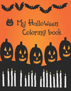 My Halloween Coloring Book: Cute Halloween Book for Kids, 3-5 yr olds