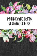 My Handmade Craft Design and Log Book