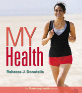 My Health: The MasteringHealth Edition Plus MasteringHealth with Pearson eText -- Access Card Package