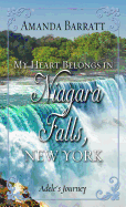 My Heart Belongs in Niagara Falls, New York: Adele's Journey