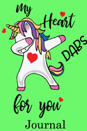 My Heart Dabs for You Journal: Valentine's Day Notebook Journal Perfect Gift Idea for Girlfriend or Boyfriend and with the Person You Love